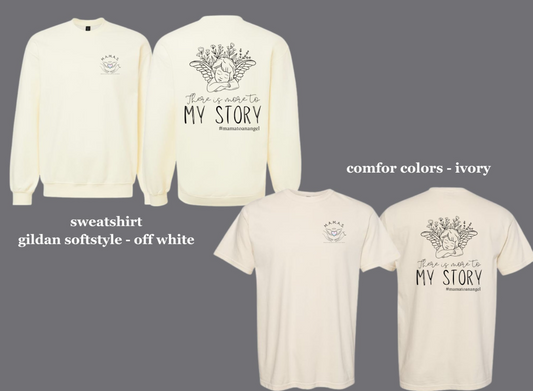 THERE IS MORE TO MY STORY SHIRT OR SWEATSHIRT - IVORY/OFF WHITE