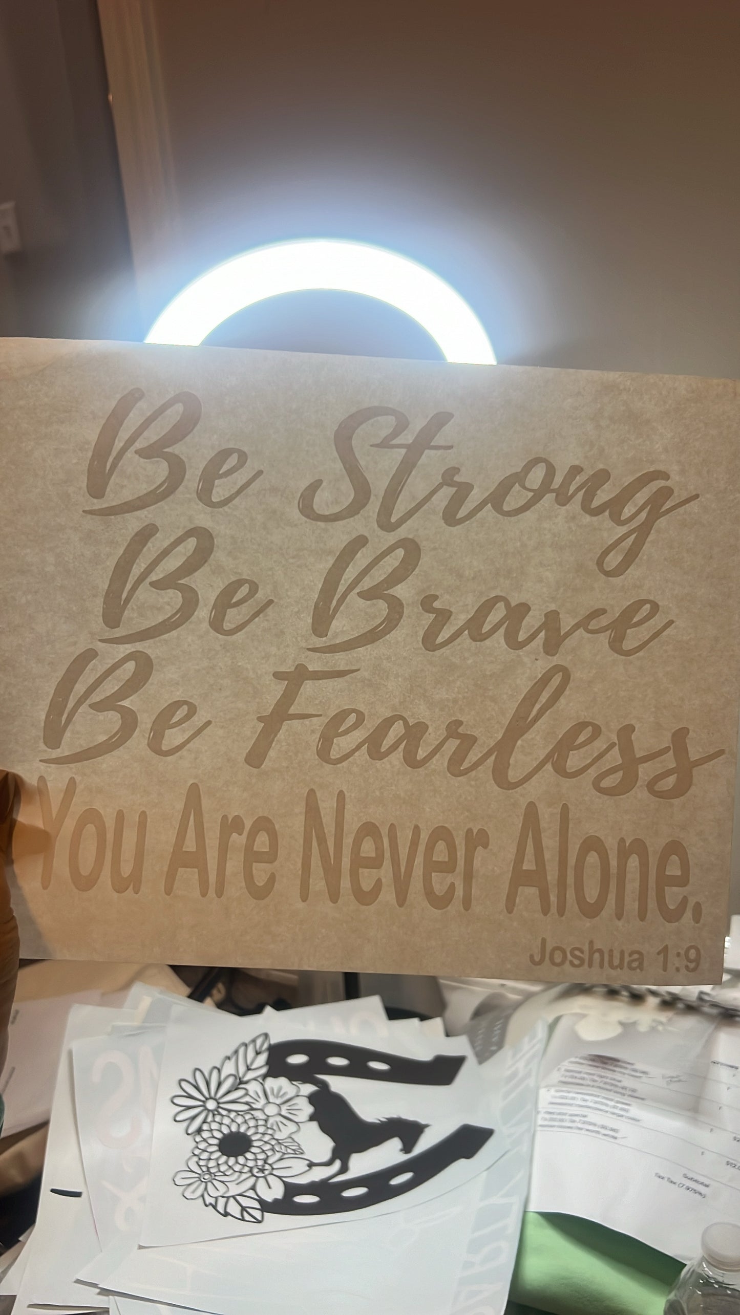 Screen Print transfer be strong be brave be fearless