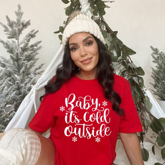 WED SHIRT SPECIAL - BABY ITS COLD OUTSIDE