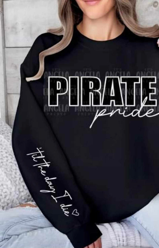 Pirate Pride til the day I die sweatshirt