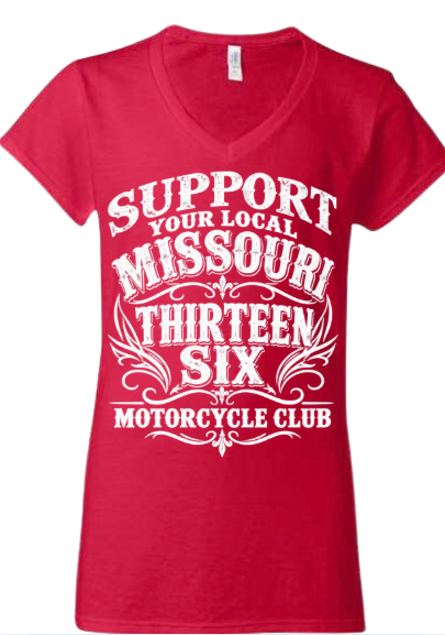 SUPPORT YOUR LOCAL THIRTEEN SIX MOTORCYCLE CLUB RED SHIRT