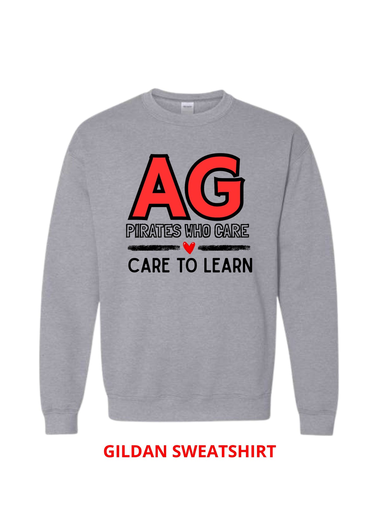 CARE TO LEARN PIRATES WHO CARE GILDAN SWEATSHIRT UNISEX