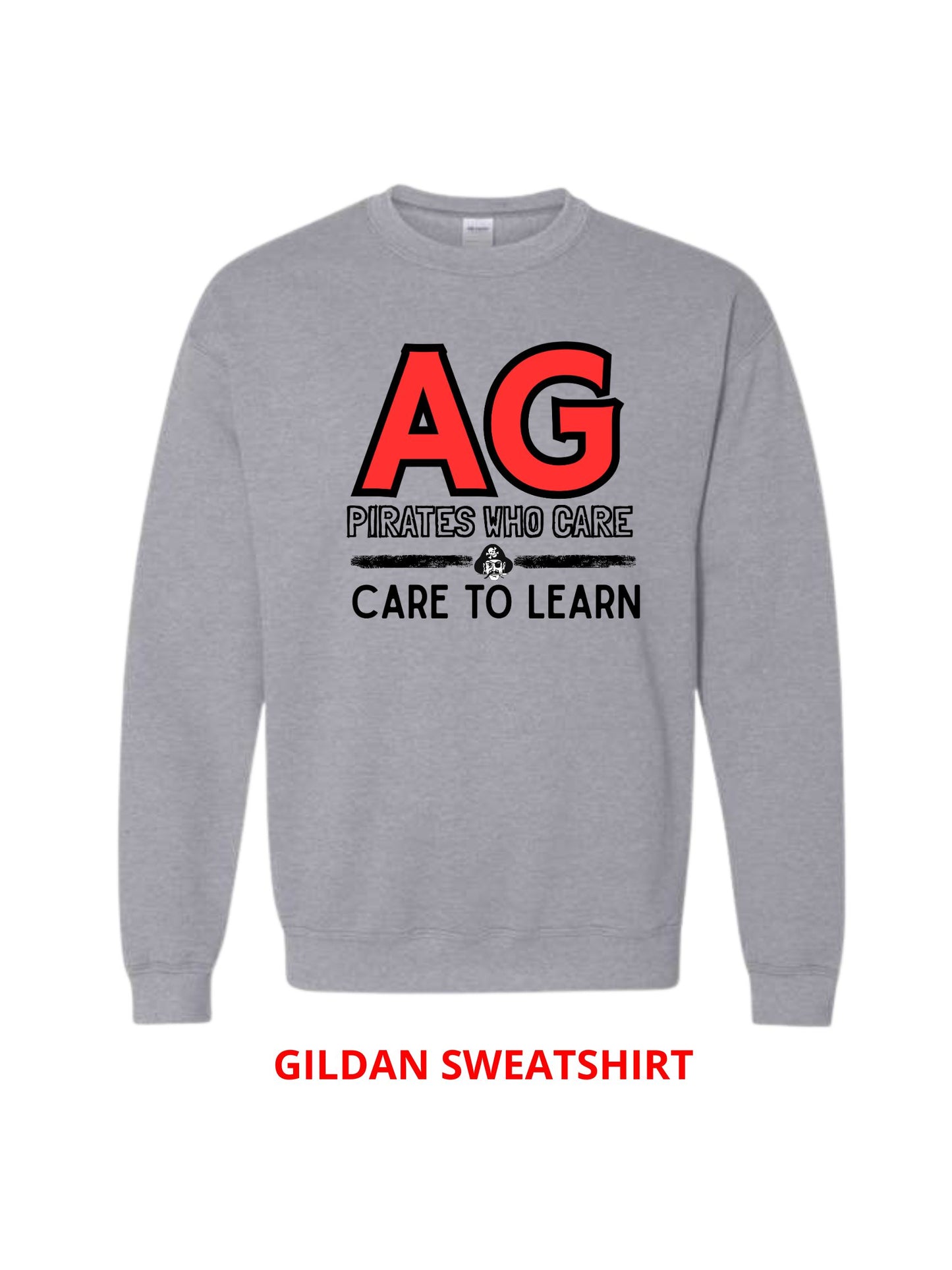 CARE TO LEARN PIRATES WHO CARE GILDAN SWEATSHIRT UNISEX