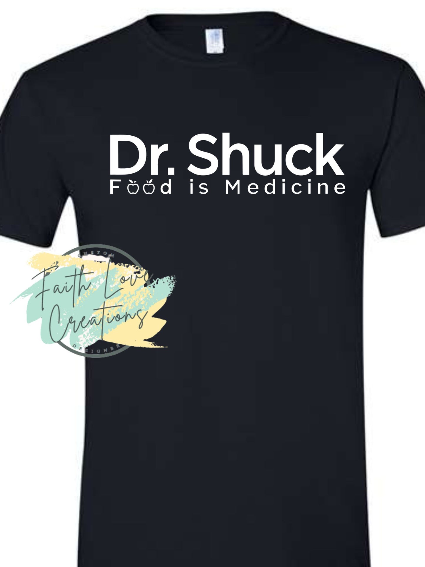 Dr. Shuck Food Medicine Shirt - Front and back