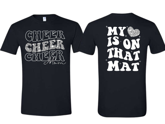 CHEER MOM, MY HEART IS ON THAT MAT FUNDRAISER SHIRT