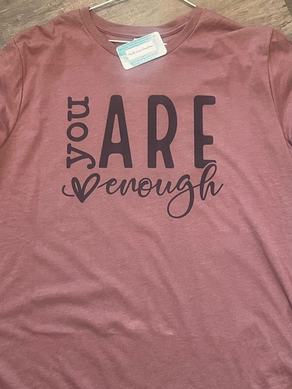 You Are Enough heart tee, shirt