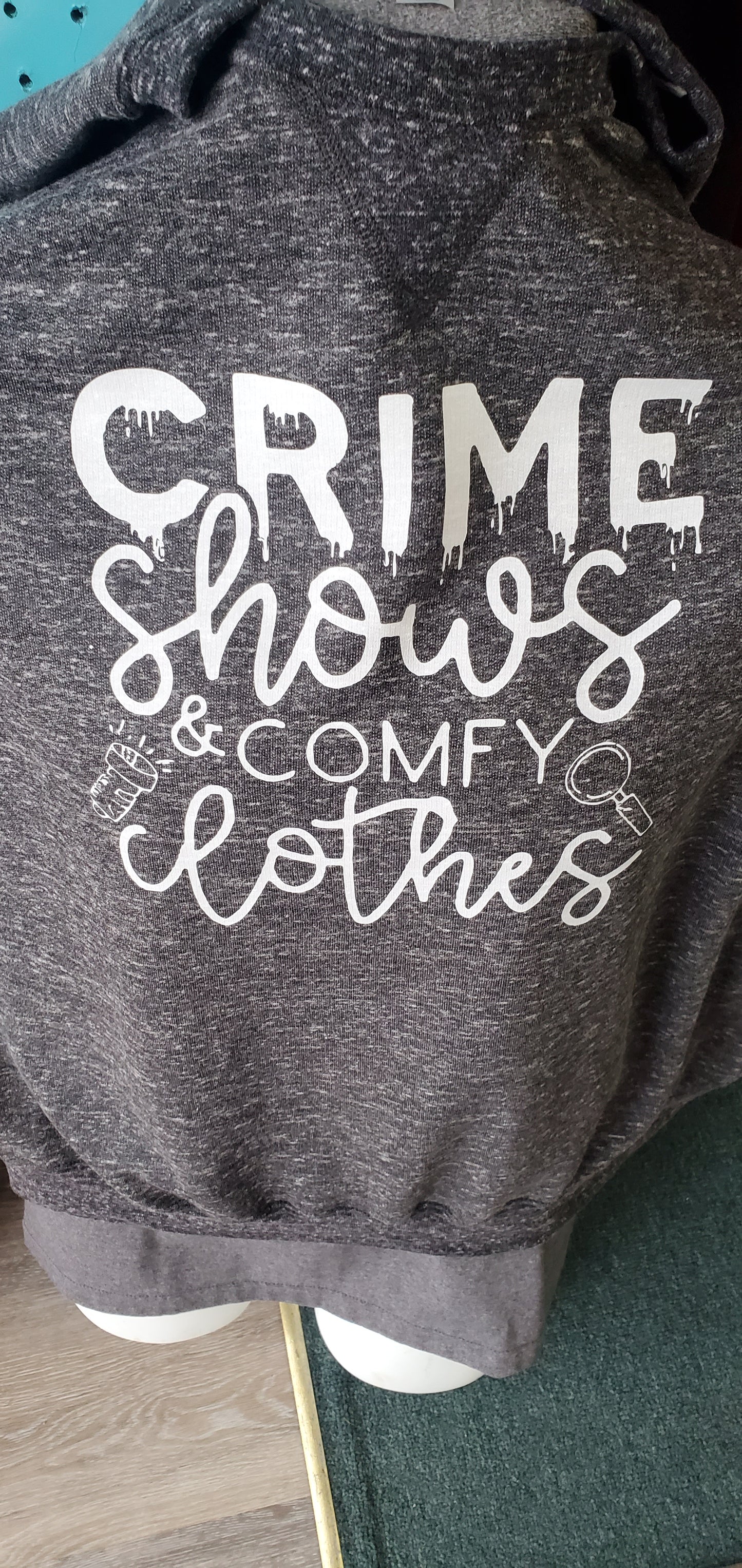 Crime shows and comfy clothes