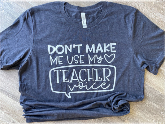 Don’t make me use my teacher voice