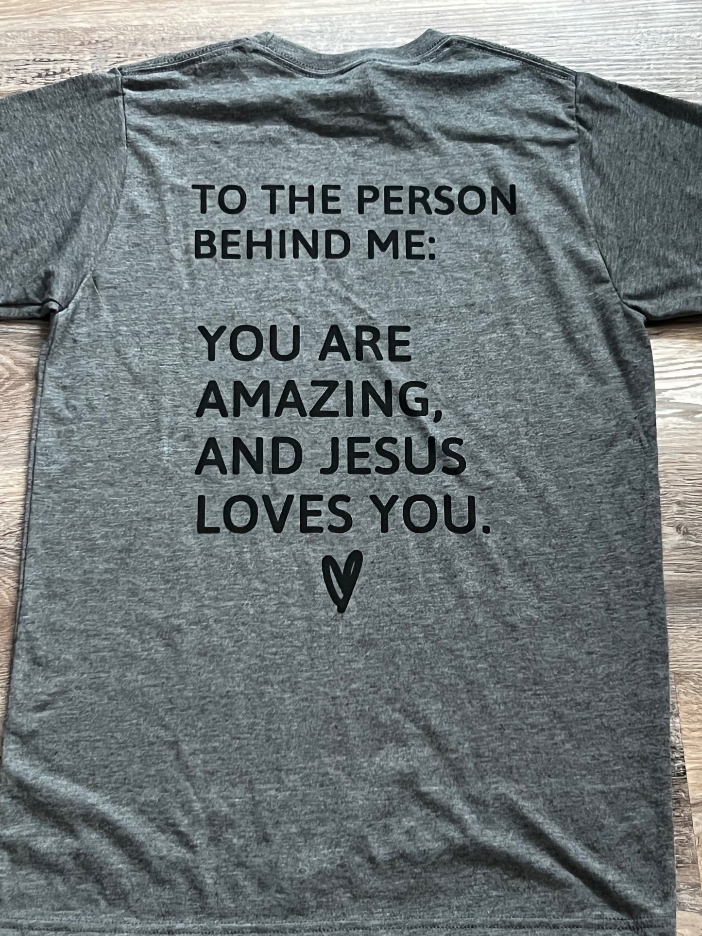 To the person behind me design tee