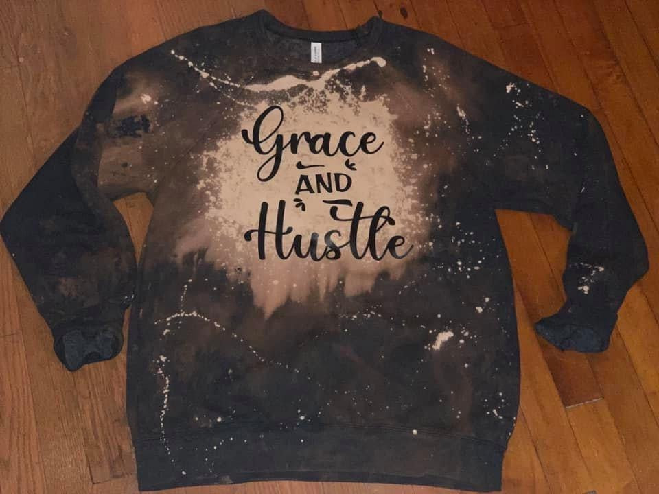 Bleached Grace and Hustle Sweatshirt